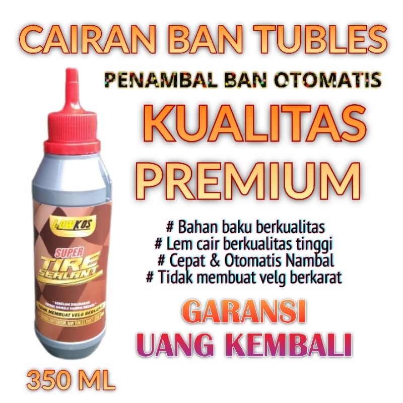 LOWKOS - SUPER TIRE SEALANT CAIRAN BAN TUBLES 350ml KUALITAS PREMIUM