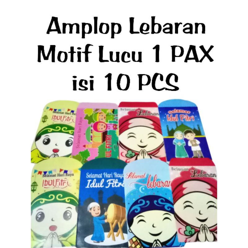 

Amplop lebaran motif idul Fitri lucu 1 PAX isi 10 PCS MIX MOTIF