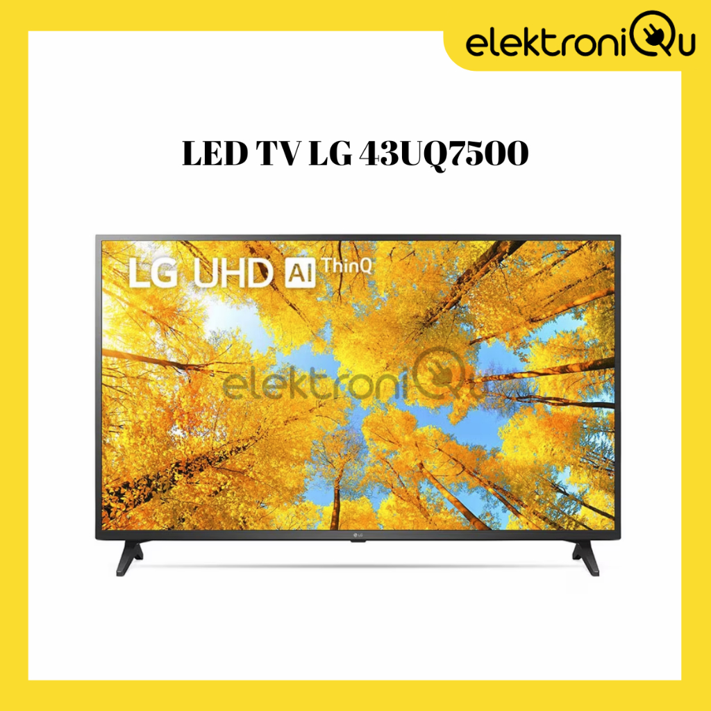 TV LED LG 43INCH 43UQ7500 UHD TV SMART TV