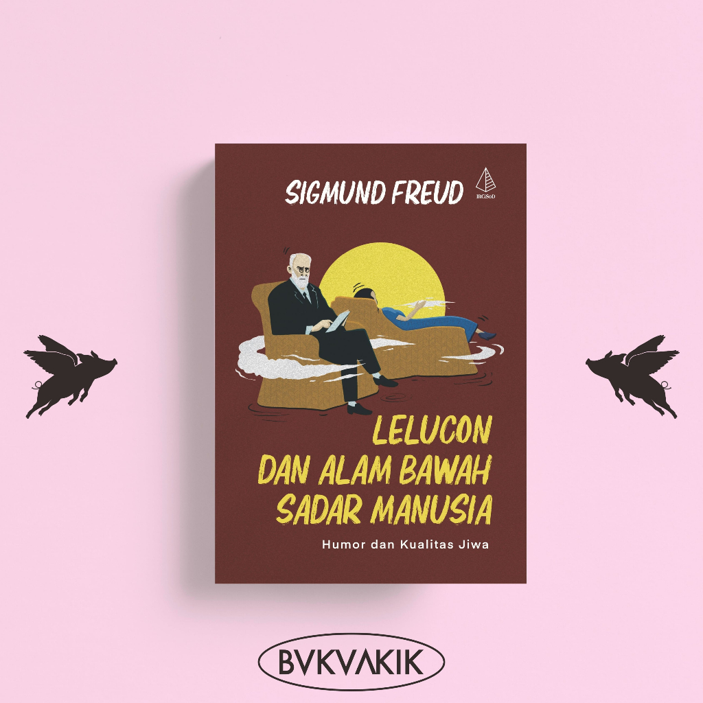 Lelucon dan Alam Bawah Sadar Manusia - Sigmund Freud