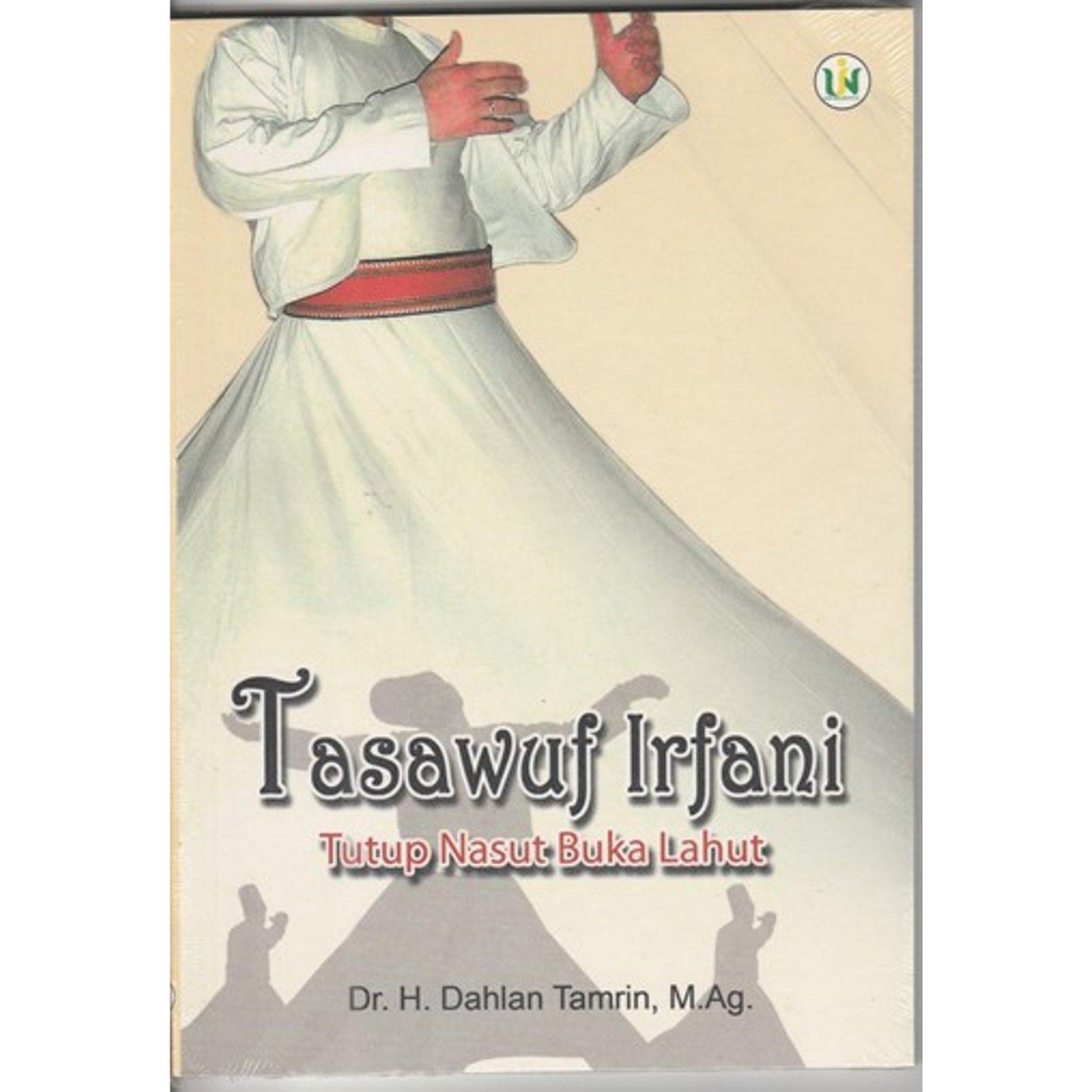 Tasawuf Irfani Tutup Nasut Buka Lahut - Dahlan Tamrin - NR