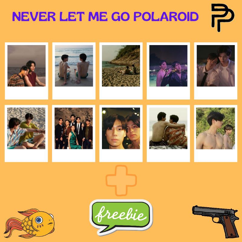 Never Let Me Go & PONDPHUWIN Polaroid