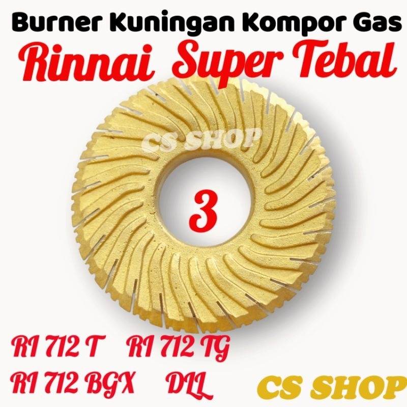 BURNER KOMPOR GAS RINNAI TERNADO,TURBO,BGX SUPER TEBAL/KUNINGAN KOMPOR GAS RINNAI RI 712 BGX,RI 712 BX,RI 602 BGX SUPER TEBAL