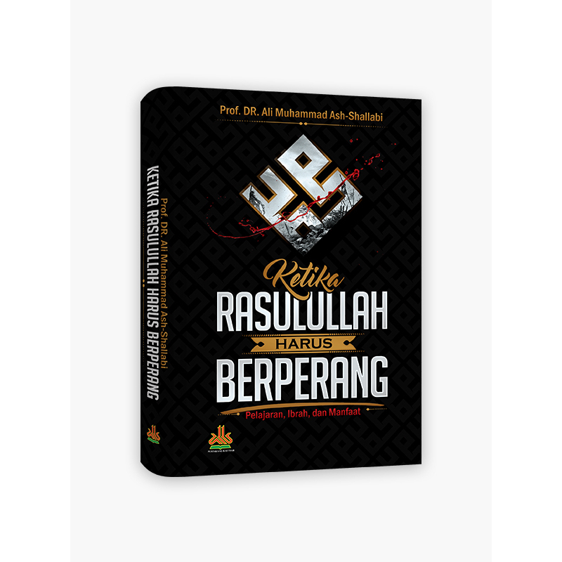 

Ketika Rasulullah Harus Berperang - pustaka al kautsar