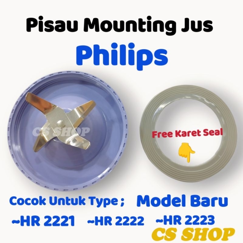 PISAU MOUNTING JUS PHILIPS MODEL BARU HR 2221,HR 2222,HR 2223/PISAU JUS BESAR PHILIPS TIPE BARU/PISAU MANGKOK JUS PHILIPS ORI