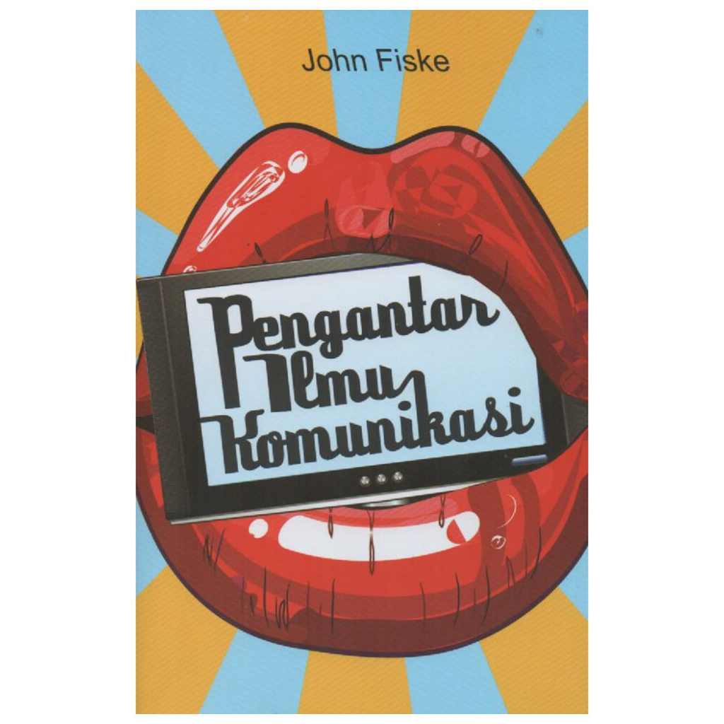 Pengantar Ilmu Komunikasi - John Fiske - NR