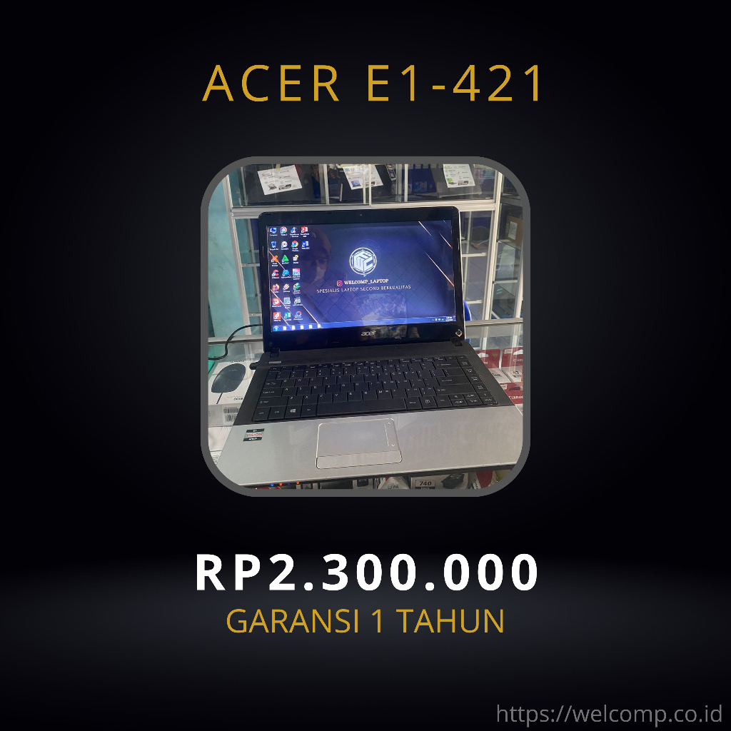 Laptop 2ND Acer E1-421 Second Bergaransi 1 Tahun