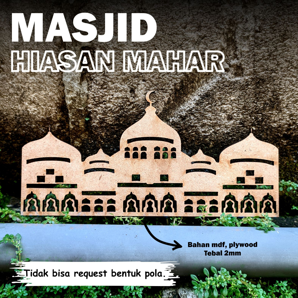 REPLIKA MASJID HIASAN MAHAR BAHAN PLYWOOD / MDF