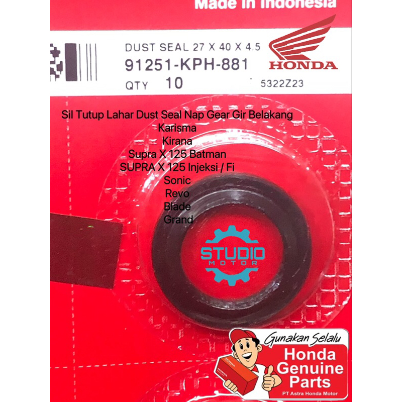 Sil Tutup Lahar Dust Seal Nap Gear Gir Belakang Karisma Kirana Supra X 125 Batman SUPRA X 125 Injeksi / Fi Sonic Revo Blade Grand 27X40X4.5 91251KPH881 Original Honda Ahm HGP