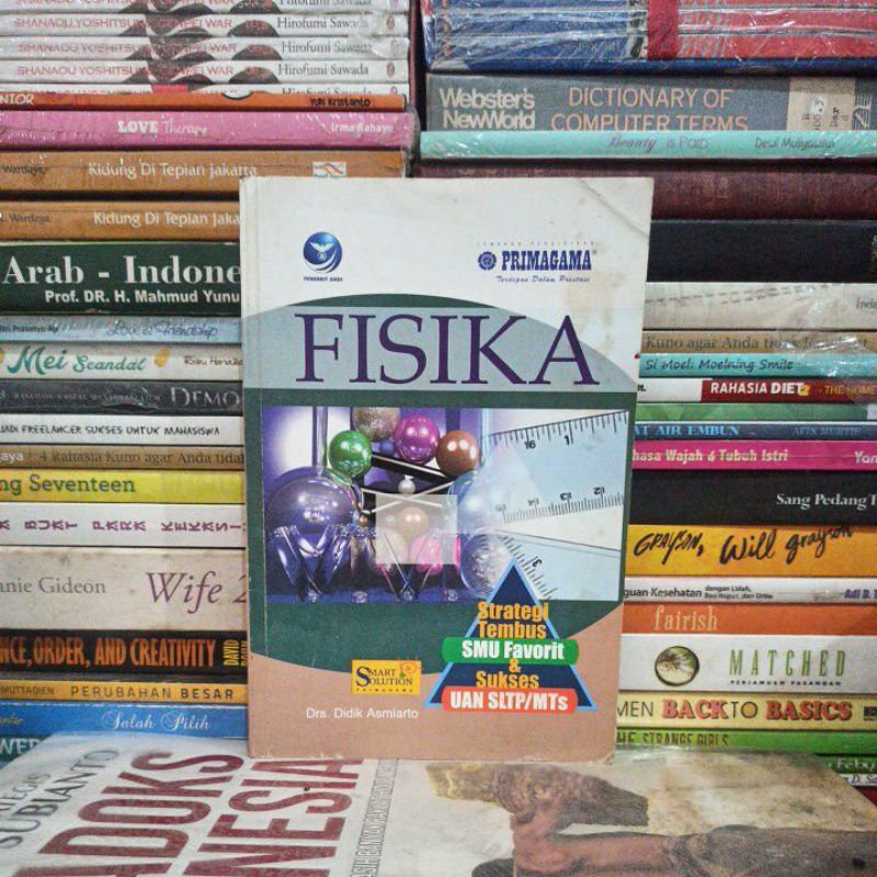 BUKU ORIGINAL FISIKA Strategi Tembus SMU Favorit & Sukses UAN SLTP/MTs Drs. Didik Asmiarto bekas