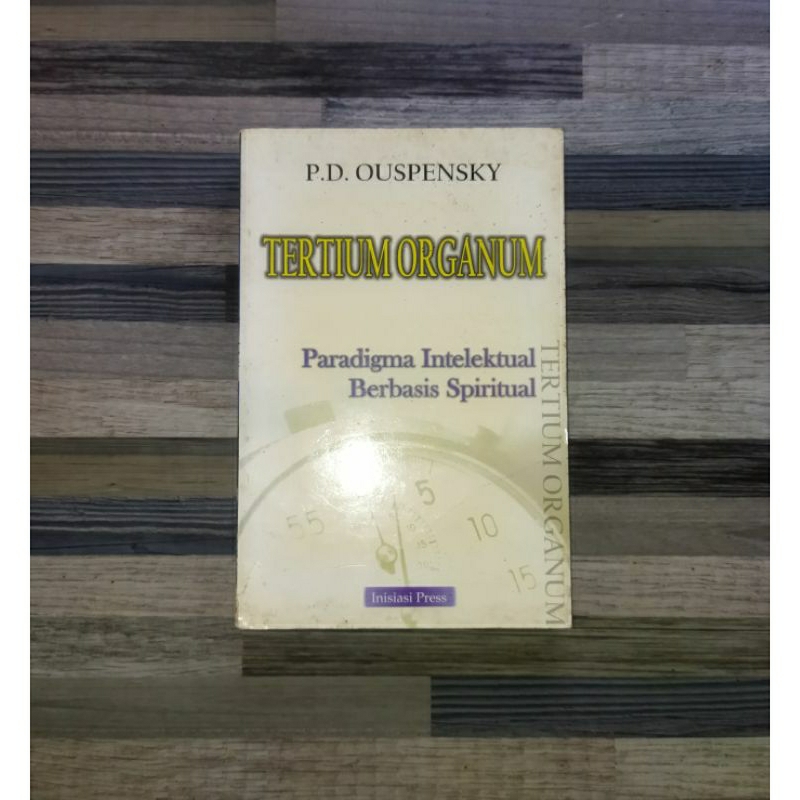 TERTIUM ORGANUM : PARADIGMA INTELEKTUAL BERBASIS SPIRITUAL