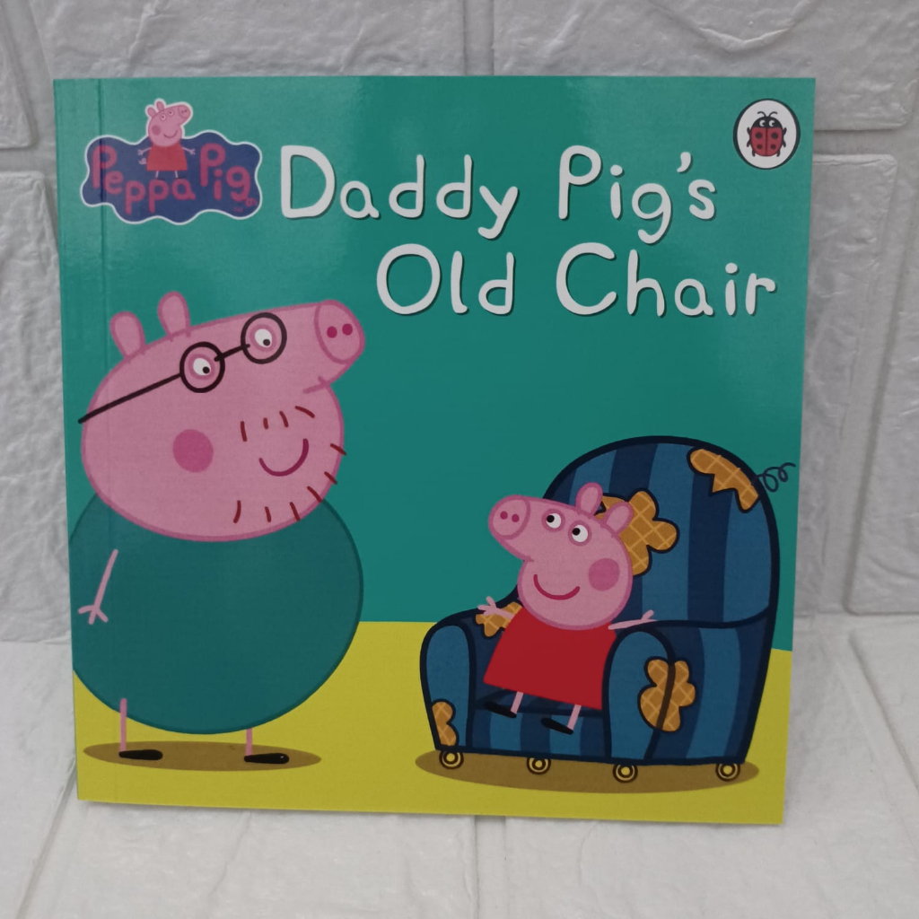 Buku Cerita DADDY PIG'S OLD CHAIR Bahasa Inggris Ecer Book The Incredible Peppa Pig Collections Ultimate buku anak impor