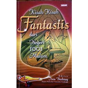 

Kisah-Kisah Fantastis dari Negeri 1001 Malam