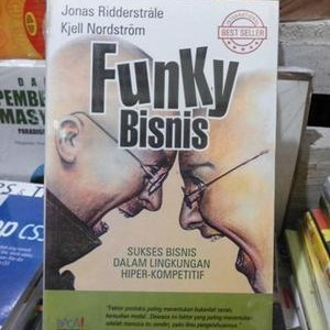 

Buku Funky Bisnis Jonas Ridderstrale Original
