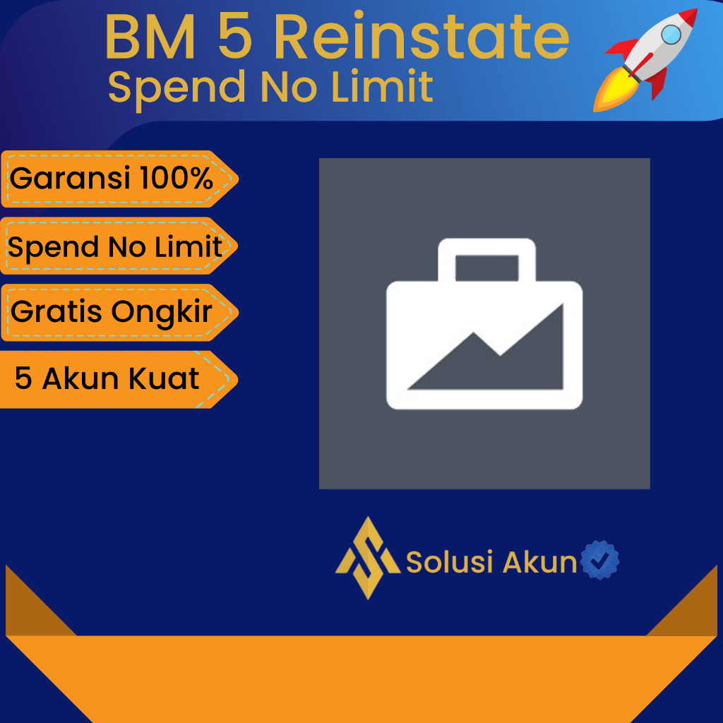 BM5 Nolimit Reinstate Business Manager (BM Dengan 5 Akun Iklan - Spend No Limit) Dipulihkan Dari Pem