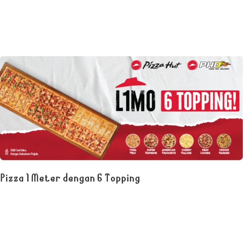 BARU L1mo Pizza Hut 1 meter 6 TOPPING