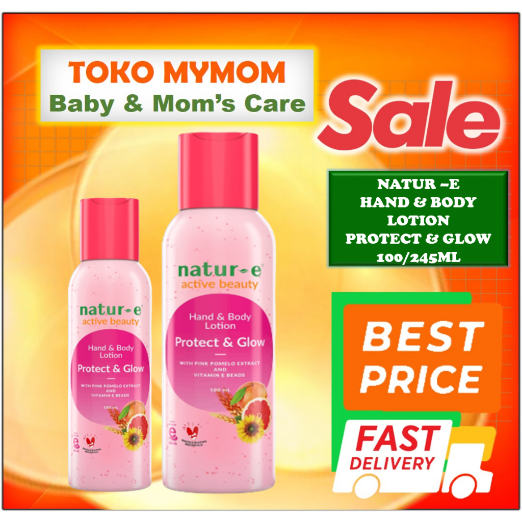 [BPOM] Natur-E Protect &amp; Glow Hand Body Lotion Isi 245ml (Pink) / Natur E HBL Revitalizing / MY MOM