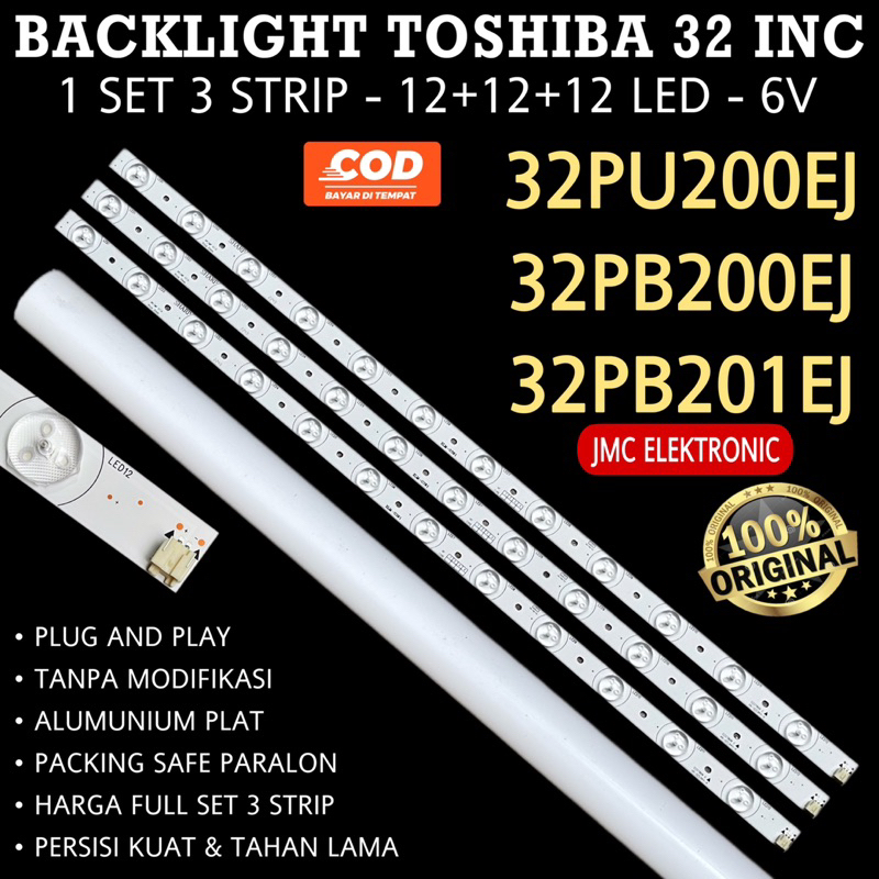 BACKLIGHT TV LED TOSHIBA 32 INC 32PB200EJ 32PB201EJ 32PU200EJ 32PB200 32PB201 32PU200 EJ LAMPU LED TV TOSHIBA 32IN 12K 6V 32 INCH