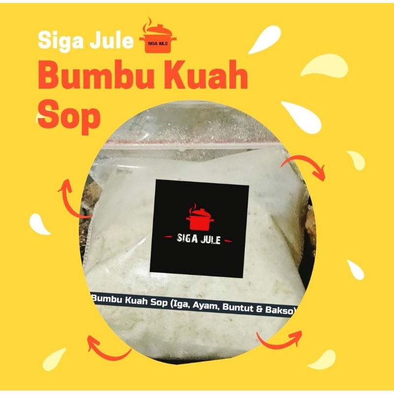 

Bumbu Kuah Sop SIGA JULE (Iga, Daging Sapi, Ayam, Buntut & Bakso)