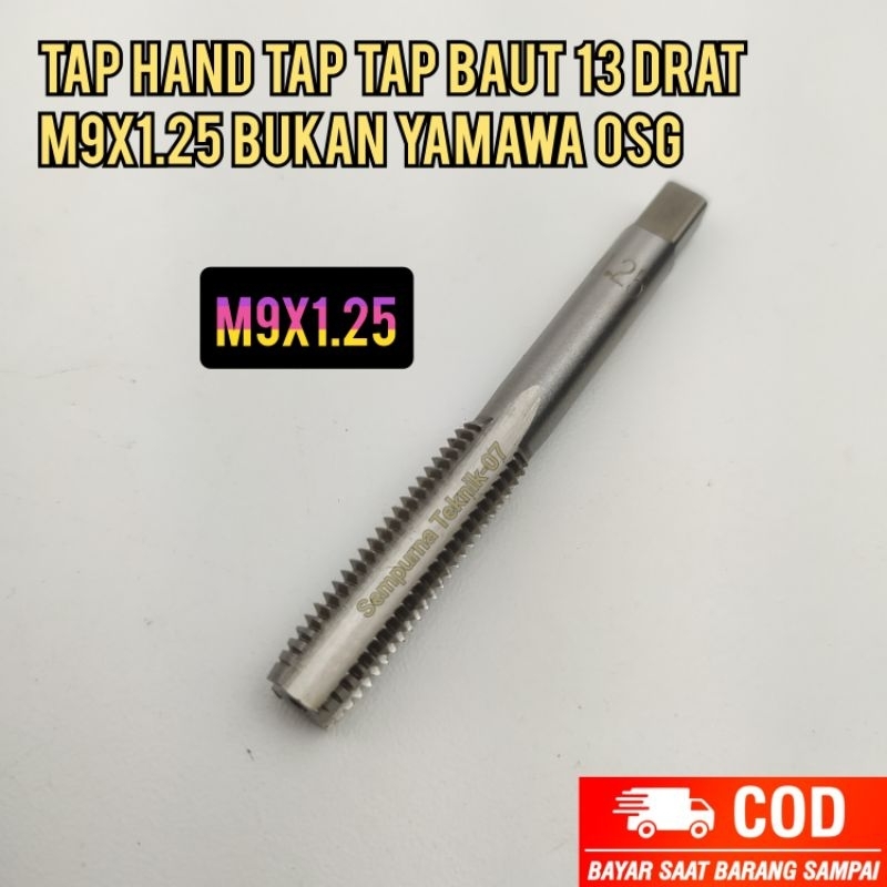 Tap hand tap tap baut 13 drat m9x1.25 bukan yamawa OSG

