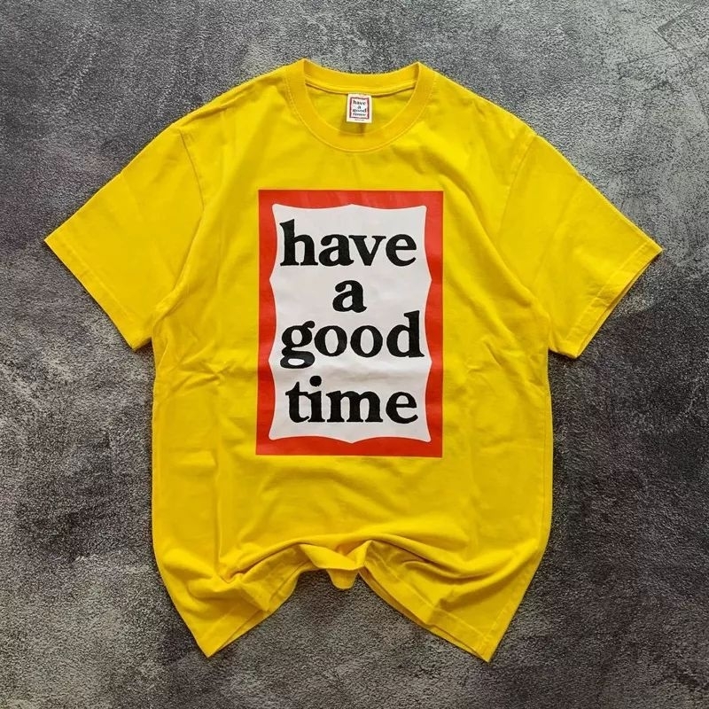 KAOS HAVE A GOOD TIME ATASAN GOOD TIME IMPORT PREMIUM