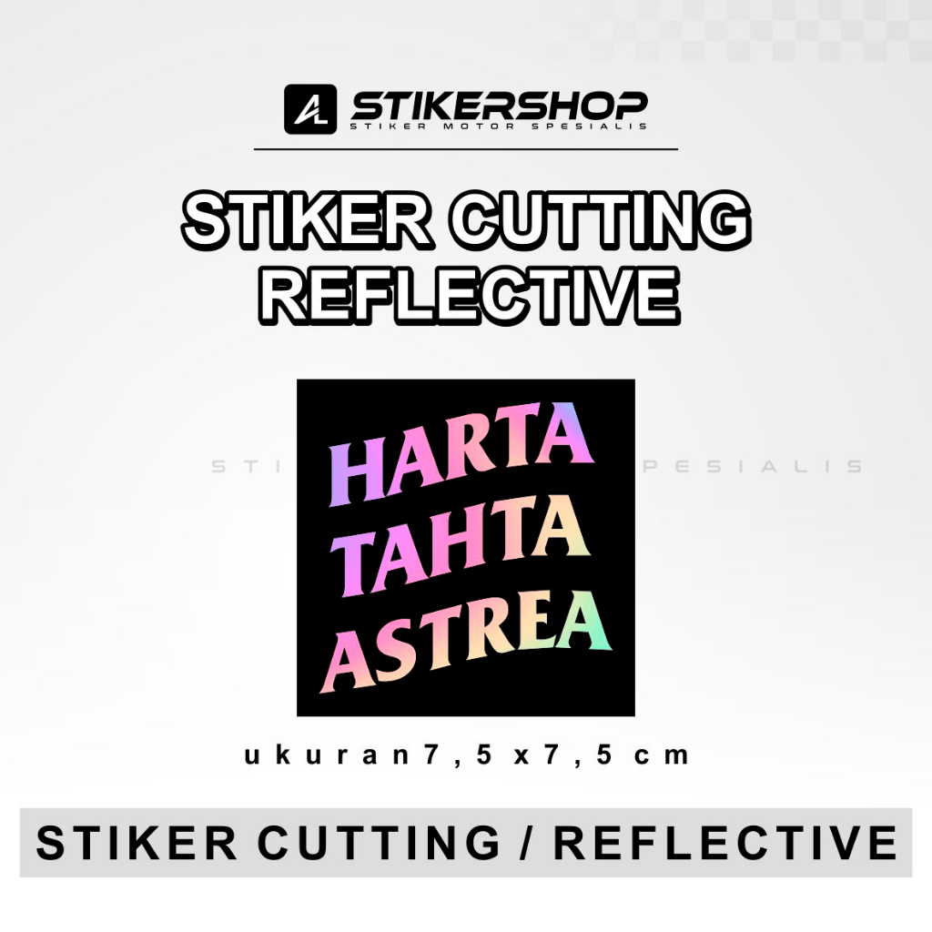 STIKER CUTTING BAHAN REFLECTIFE MOTIF HARTA TAHTA ASTREA UKURAN 7,5 X 7,5 CM
