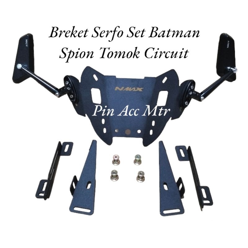 Sepaket Spion Tomok Circuit+Breket Serfo Set Batman Nmax Old Nmax New pnp