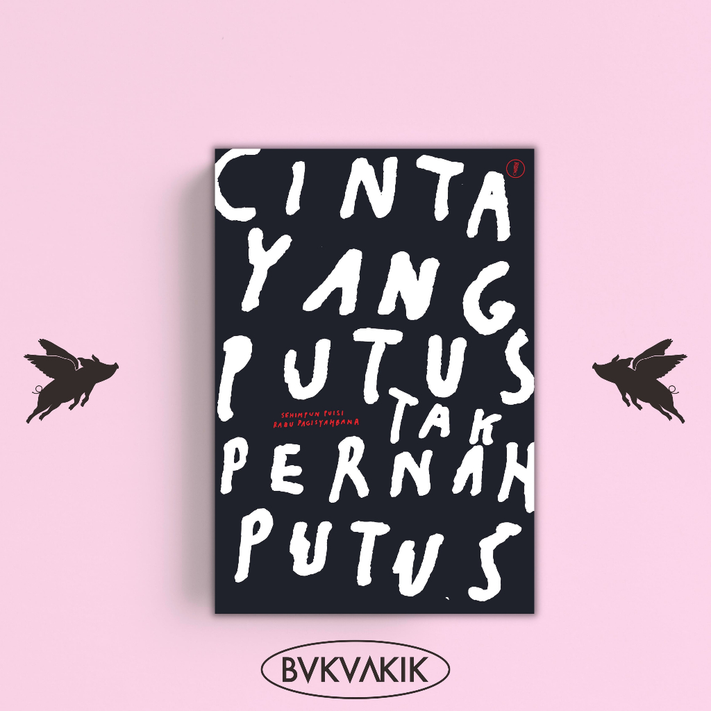 Cinta Yang Putus Tak Pernah Putus - Rabu Pagisyahbana