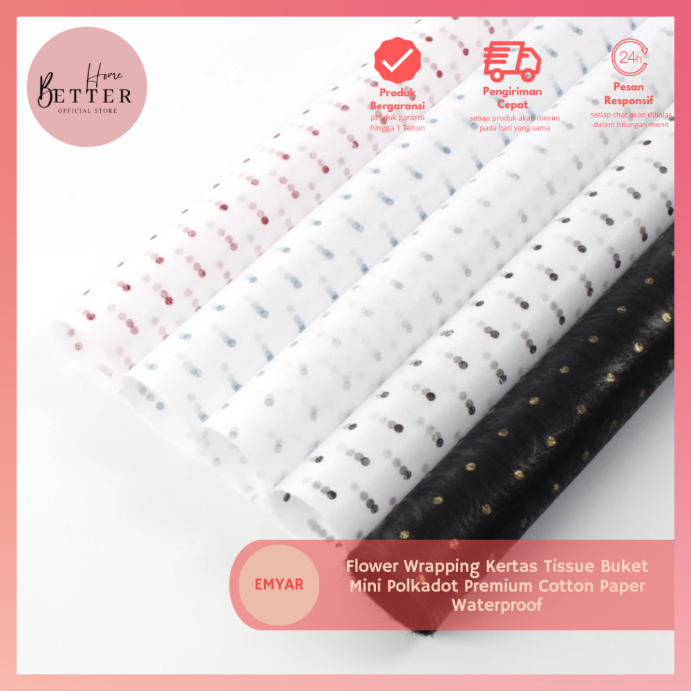 

Better Home Flower Wrapping Kertas Tissue Buket Mini Polkadot Premium Cotton Paper Waterproof EMYAR