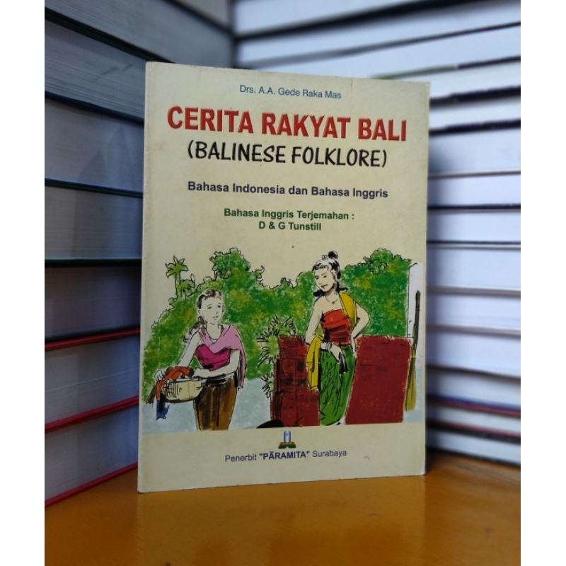 

Buku cerita rakyat Bali (balinese folklore) bahasa Indonesia dan bahasa Inggris