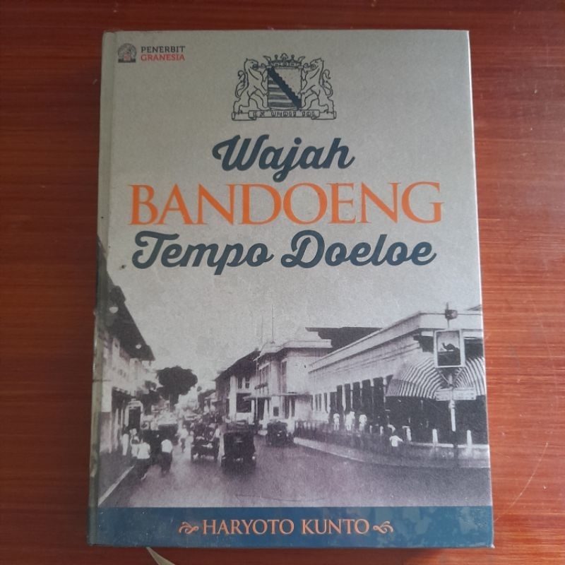 wajah bandoeng tempo doeloe / buku sejarah bandung / haryoto kunto / original