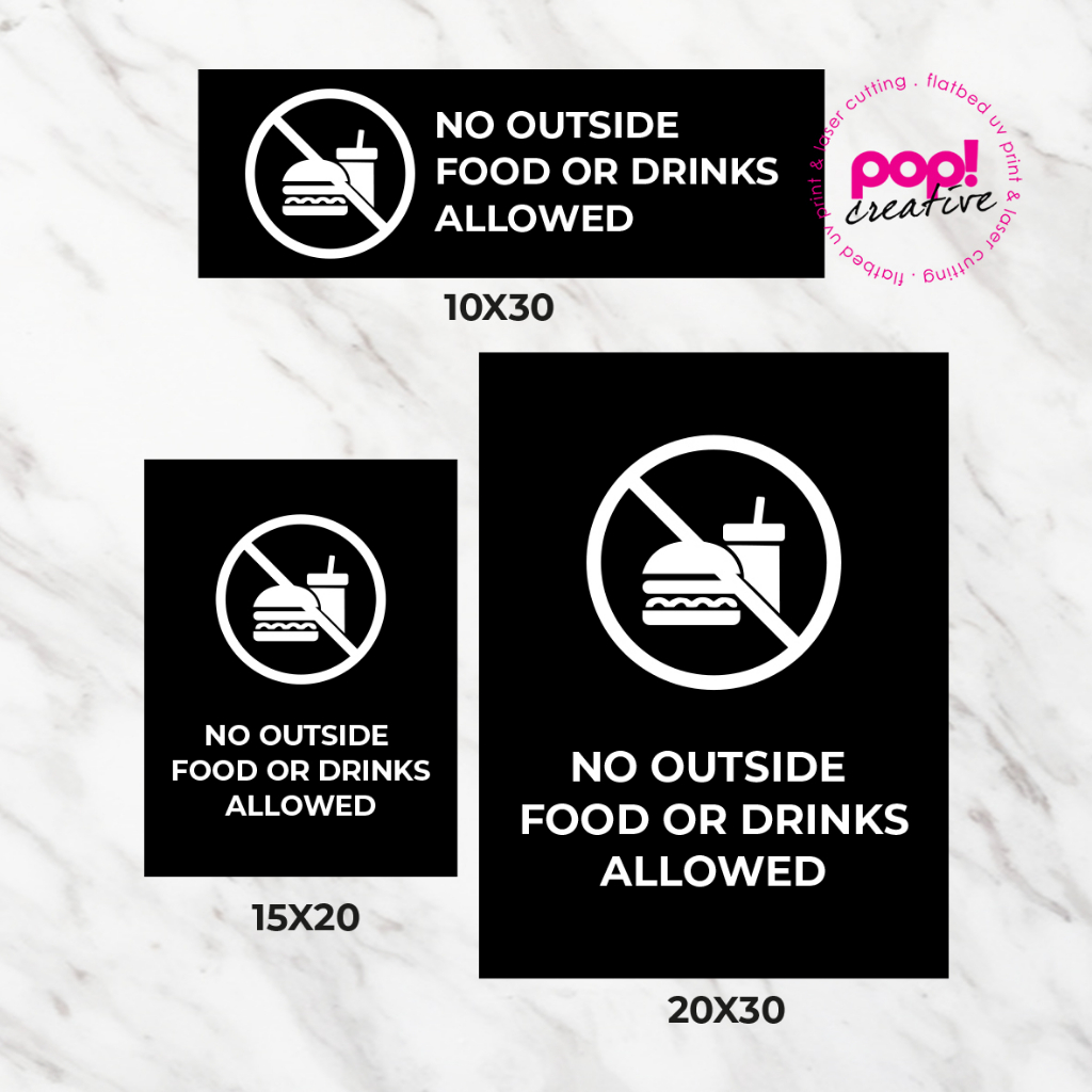 NO OUTSIDE FOOD or DRINKS ALLOWED acrylic sign tulisan akrilik dilarang membawa makanan dan minuman dari luar