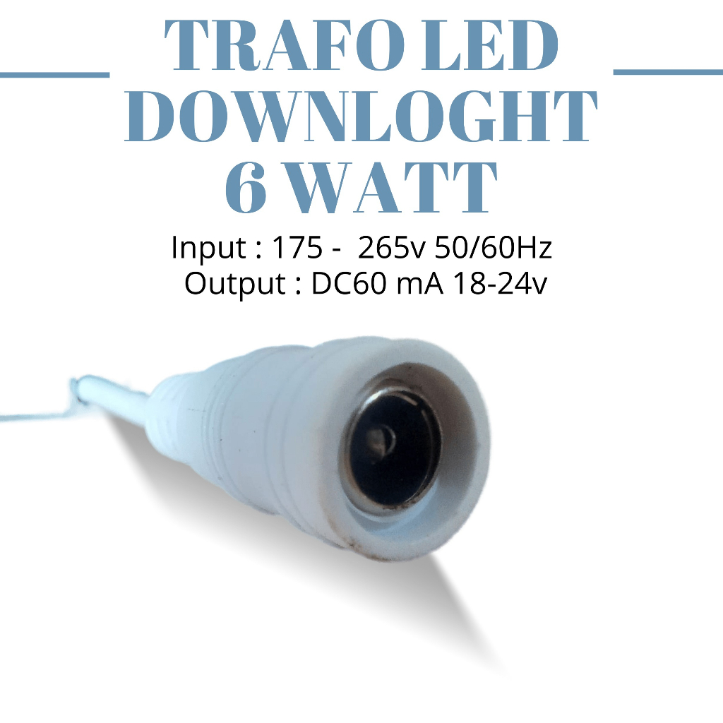 TRAFO LED PANEL DOWNLIGHT 6 WATT LED DRIVER LAMPU DOWNLIGHT 6 WATT