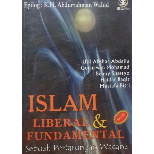 Islam Liberal dan Fundamental Sebuah Pertarungan Wacana - Ulil Abshar Abdalla - NR