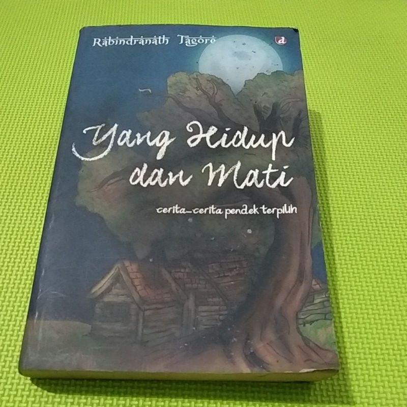 Yang Hidup dan Mati - cerita-cerita pendek terpilih
