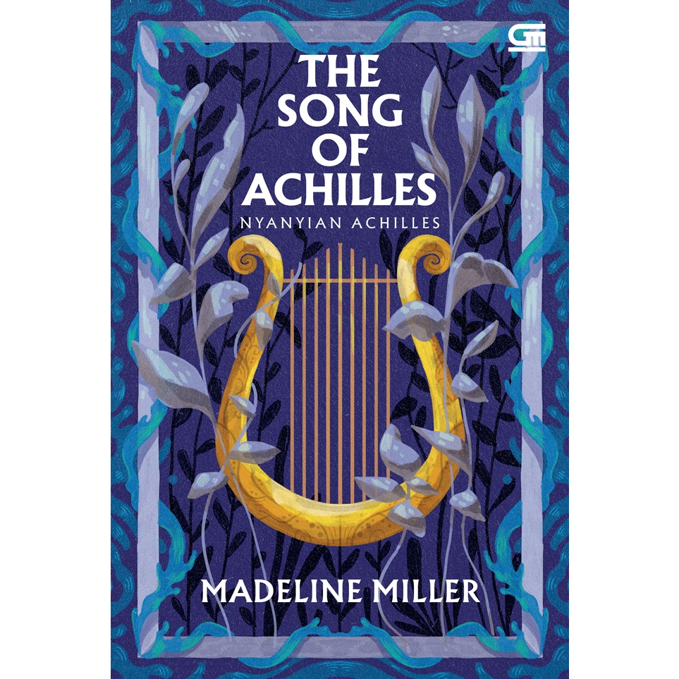 THE SONG OF ACHILLES (NYANYIAN ACHILLES) KARYA MADELINE MILLER