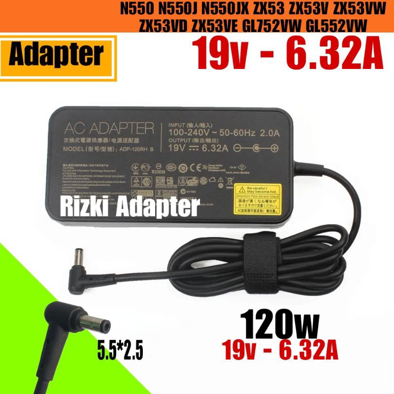 Charger Laptop Asus 19v 6.32A ROG GL551J GL551JW GL551JX GL551JM GL551 GL552VW GL552V GL552JX GL552VX GL552VL GL552J GL552 GL553VE GL553VD GL553 GL553V