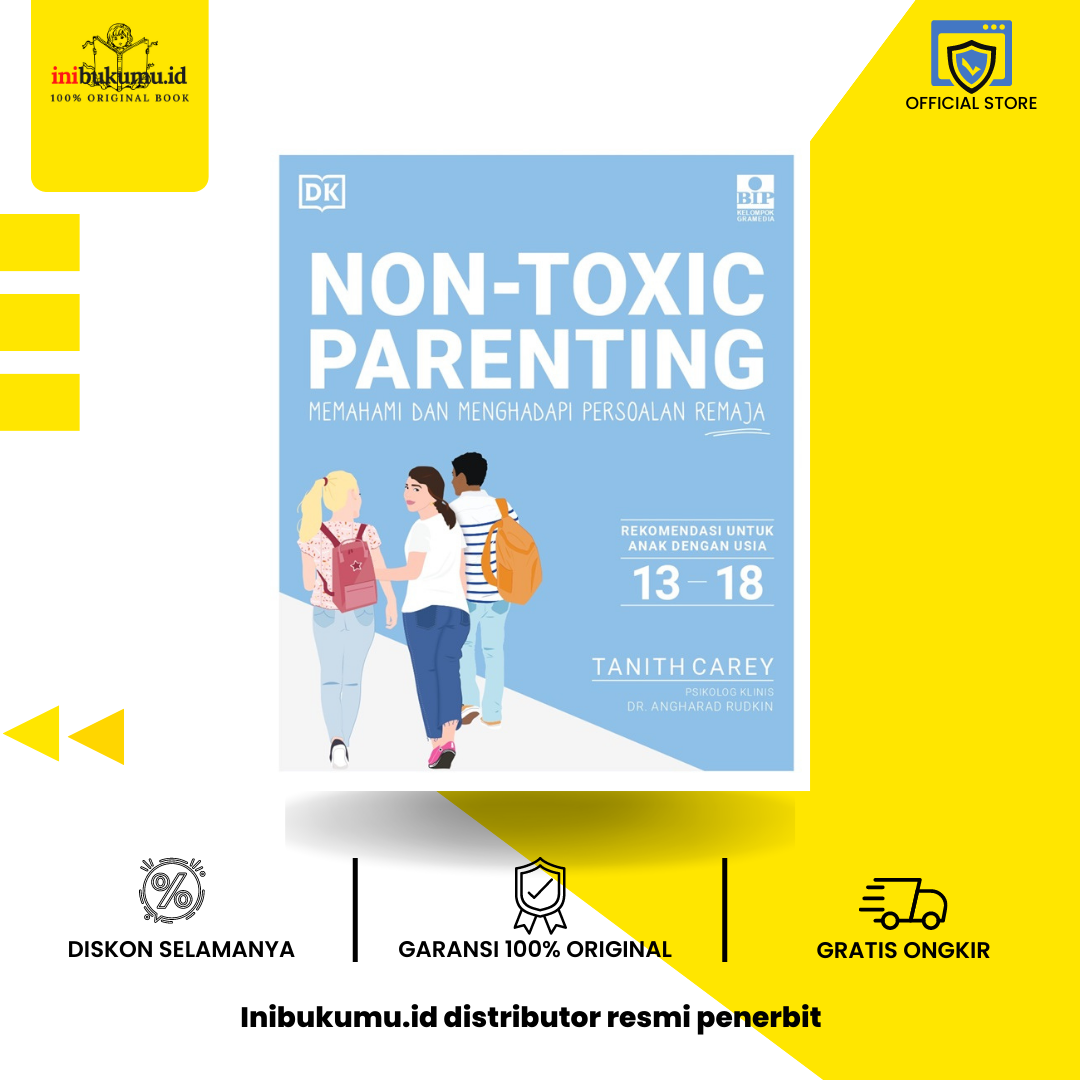 Buku Non-Toxic Parenting: Memahami dan Menghadapi Persoalan Remaja