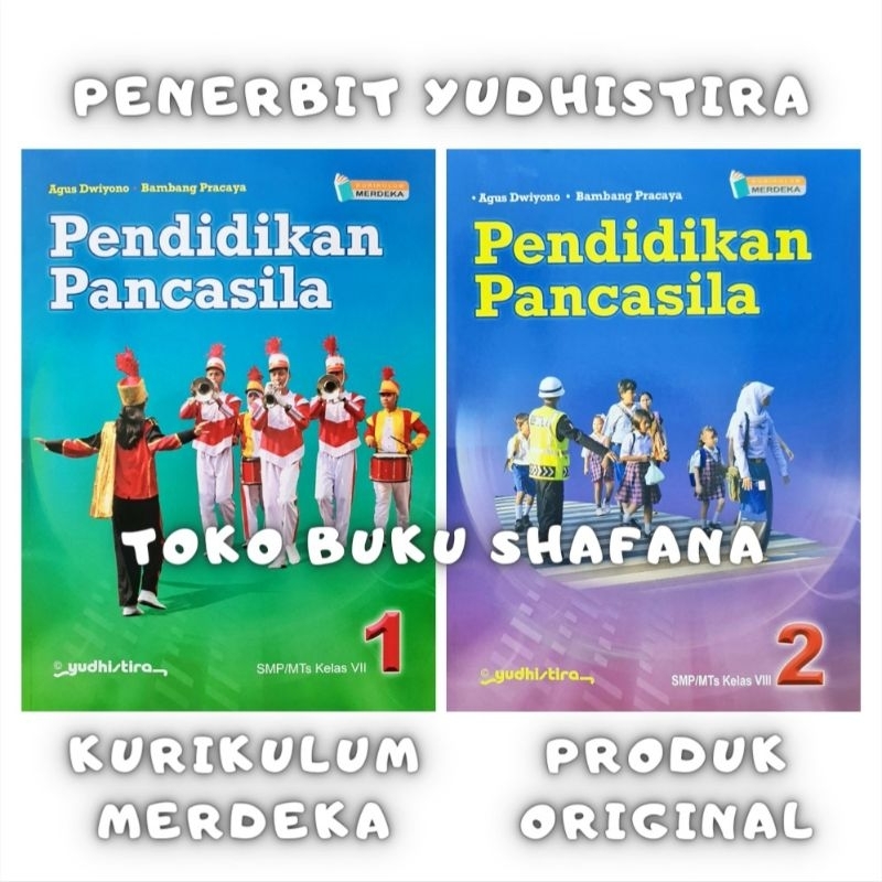 Buku Pendidikan Pancasila Kelas 1 2 / 7 8 SMP/MTs Yudhistira Kurikulum Merdeka ( KURMER )