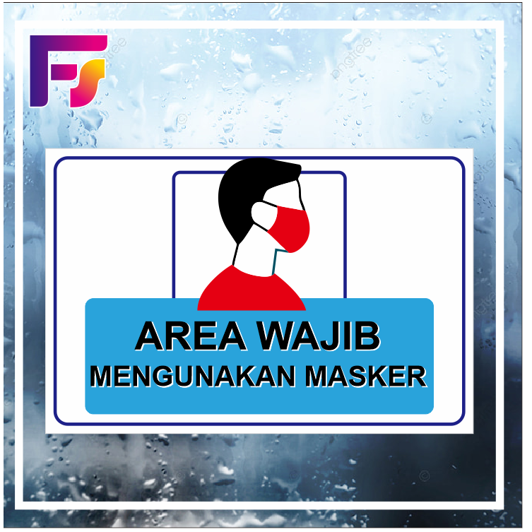 

Stiker waterproff area wajib memakai masker