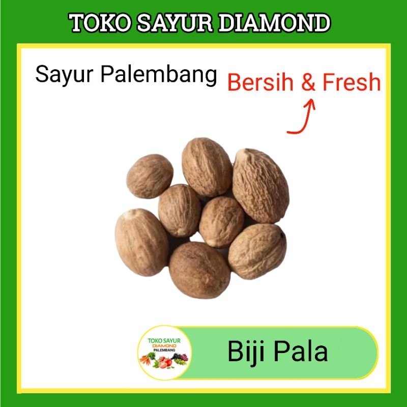 

Biji Pala 1 Pcs - Toko Sayur Diamond Palembang