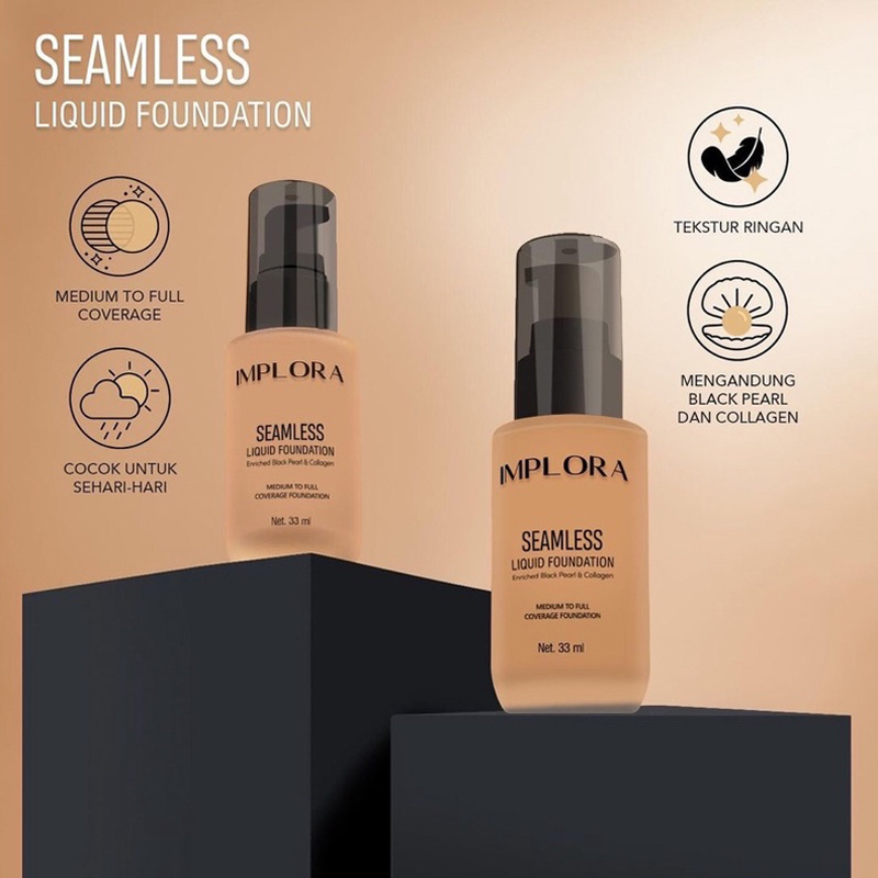 READY STOCK | IMPLORA Seamless Liquid Foundation - 33ml | Original Product