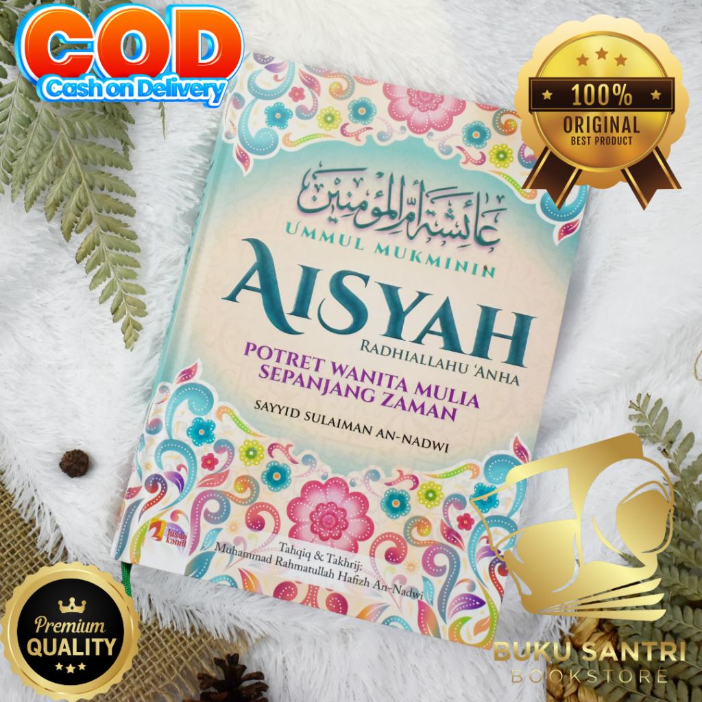 Buku Sejarah Biografi Bunda Aisyah r.a. | Aisyah | Aisyah | Bunda Aisyah