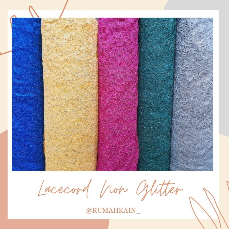 LACECORD NON GLITTER PART 2/LACE BROKAT/KAIN BROKAT