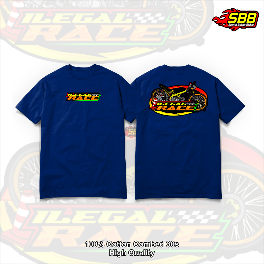 Kaos IlegalRace Drag Motor Katun Combed SOundbalapblitar