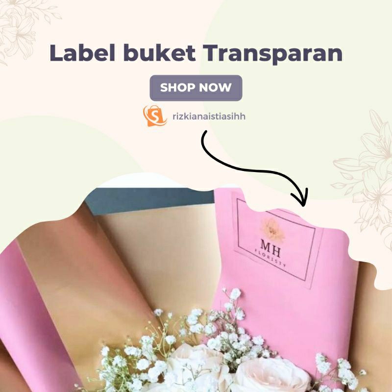 

FREE DESAIN - LABEL BUKET TRANSPARAN | Stiker label bouquet