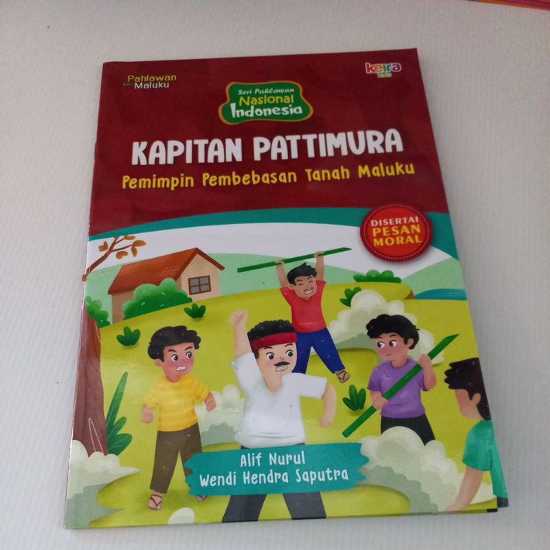 Buku Biografi - Kapitan Pattimura Pemimpin Pembebasan Tanah Maluku