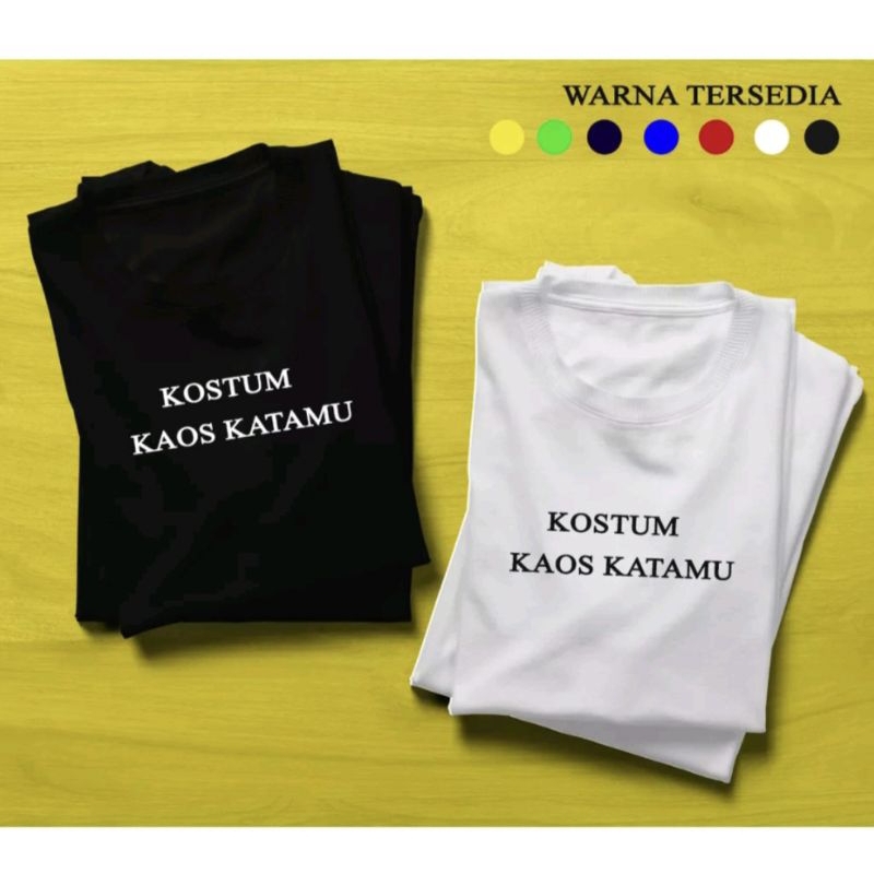 Kaos Custome Bebas / Foto Sendiri / Kata kata / Desain Sendiri