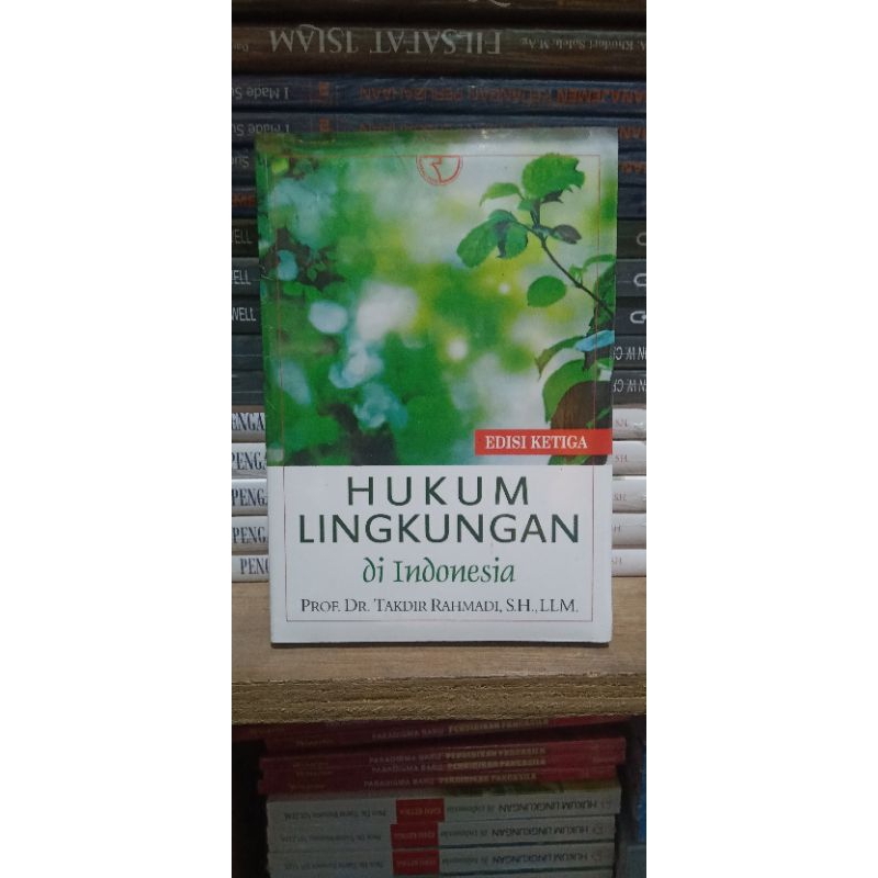 

BUKU Hukum lingkungan Indonesia edisi ketiga by prof.dr.takdir Rahmadi. s.h i.im