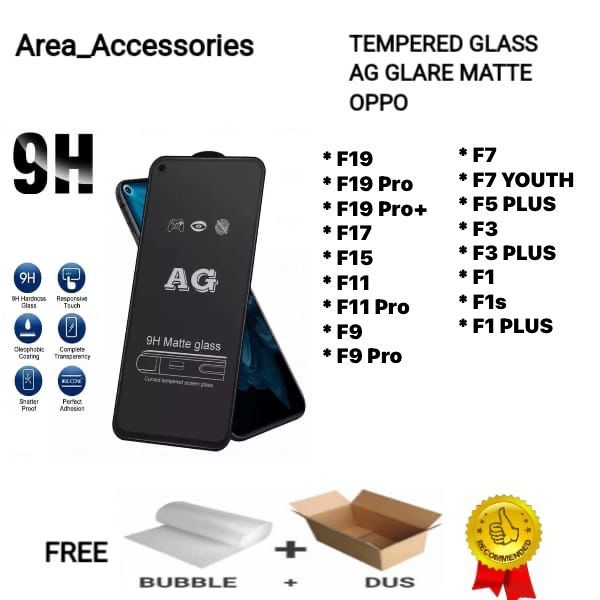 TEMPERED GLASS ANTI GLARE MATTE OPPO F19 PRO PLUS F19 F17 F15 F11 F9 PRO F7 YOUTH F5 F3 PLUS F3 F1 P